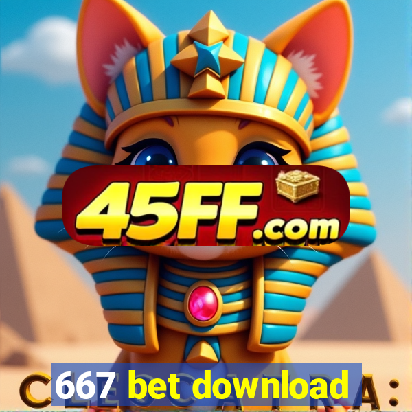667 bet download